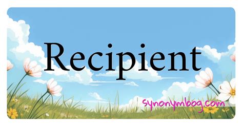 recipient betyder.